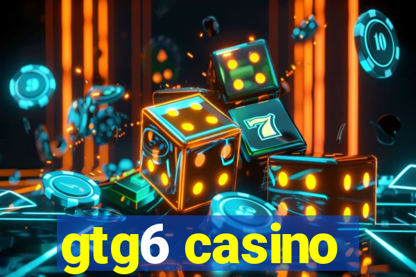 gtg6 casino